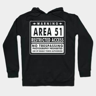 warning area 51 restricted acces no trespassing photography Hoodie